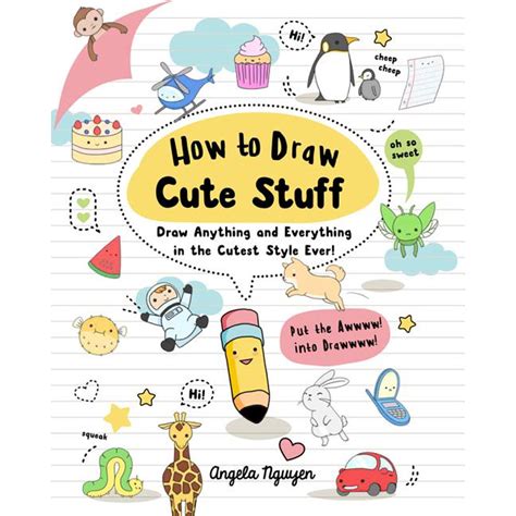 How To Draw Cute Stuff Draw Anything And Everything In The Cutest