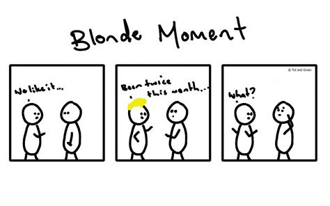 Blonde Moment Another Tut And Groan Comic Strip Blond Moment Joke