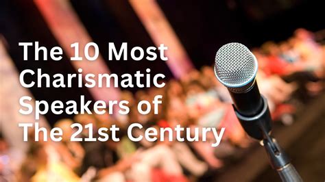 The 10 Most Charismatic Speakers Of The 21st Century