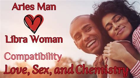 Aries Man And Libra Woman Compatibility Love Sex And Chemistry Youtube