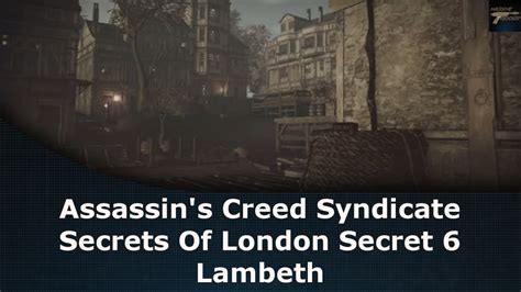 Assassin S Creed Syndicate Secrets Of London Secret Lambeth Youtube