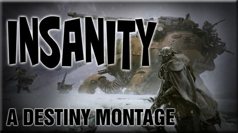 "Insanity" [DESTINY Montage] - YouTube