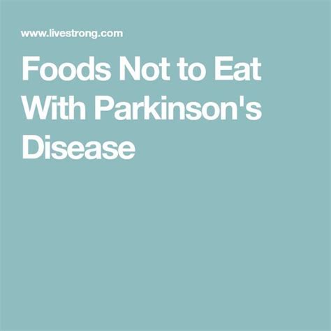 What Not To Eat With Parkinsons Disease