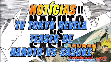 Notícias Tv Tokyo Revela Teaser De Naruto Vs Sasuke Youtube