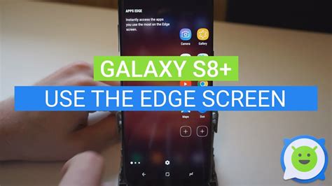 Galaxy S8 Plus How To Use The Edge Screen Youtube