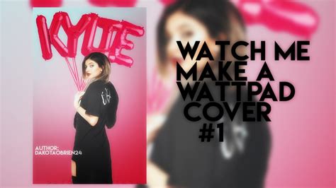 Watch Me Make A Wattpad Cover 1 Youtube