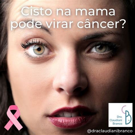Cisto Na Mama Pode Virar Câncer