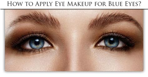 Have You Got Blue Eyes Learn What Make Up Will Make Them