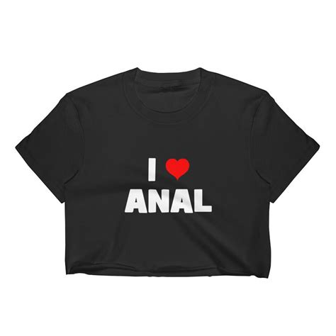 i love anal crop top shirt for women i heart anal anal etsy