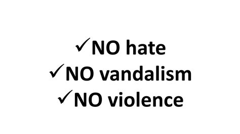 No Hate No Vandalism No Violence