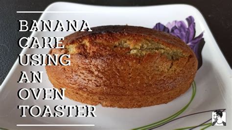 Let cake cool for 45 minutes to one hour. HOW TO MAKE BANANA CAKE USING AN OVEN TOASTER - YouTube