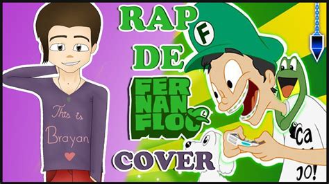 El Rap De Fernanfloo Cover This Is Brayan Youtube