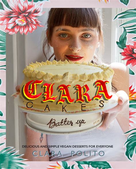 Clara Cakes Delicious And Simple Vegan Desserts For Everyone