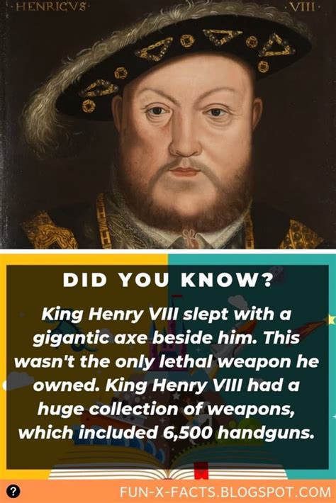 Le Did You Know King Henry Viii Slept With A Gigantic Axe Beside Him This Wasn T The Only