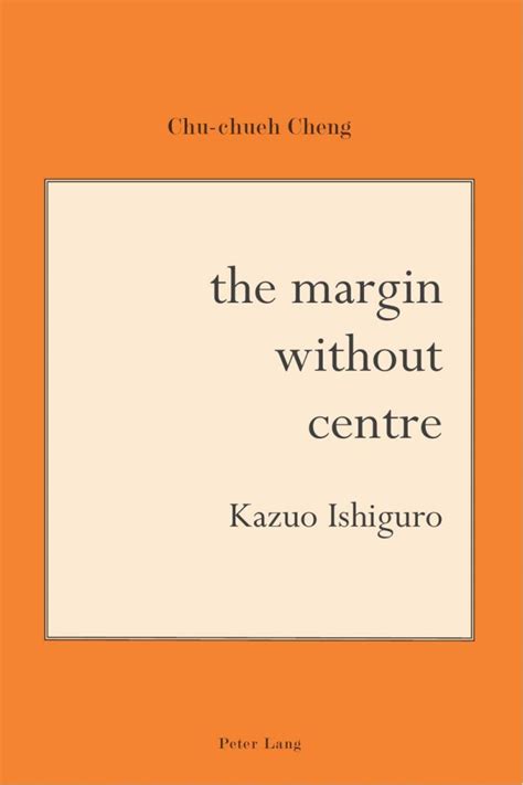 Ebook Pdfthe Margin Without Centre Kazuo Ishiguro By Chu Chueh Cheng