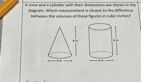 A Cone And A Cylinder With Their Dimensions Are Sh Cameramath