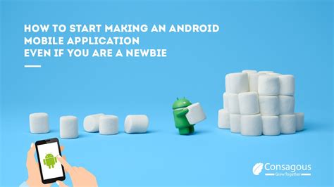How To Start Making An Android Mobile Application Marshmallow