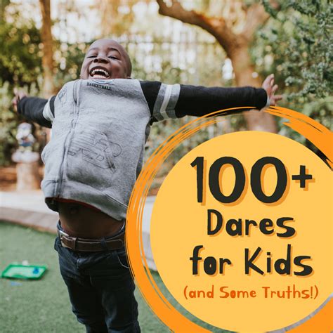 100 Fun Truth Or Dare Questions For Kids Wehavekids