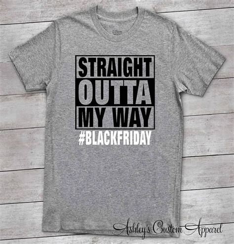 Straight Outta Shirts Black Friday Shirts Adult Outfits Top Outfits