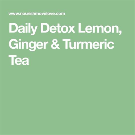 homemade detox tea recipe lemon ginger turmeric tea recipe turmeric tea ginger turmeric