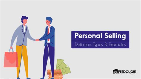 What Is Personal Selling Features Types And Examples Feedough