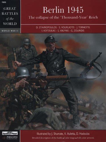 Berlin 1945 The Collapse Of The Thousand Year Reich By Stavropoulos