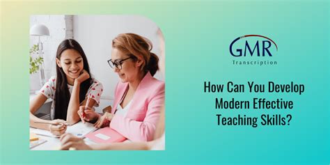 How Can You Develop Modern Effective Teaching Skills