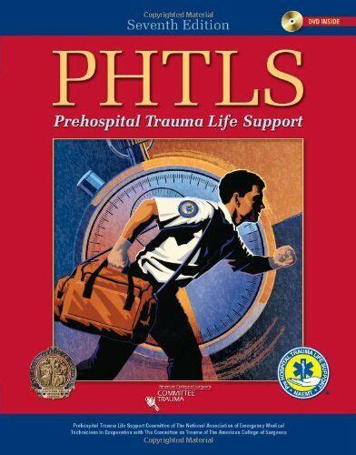 Phtls Prehospital Trauma Life Support Seventh Edition By Naemt