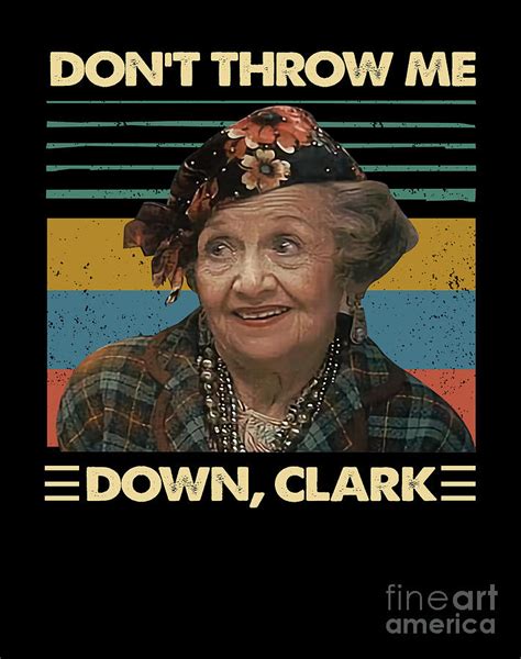 Dont Throw Me Down Clark Digital Art By Alonzo Berry Fine Art America