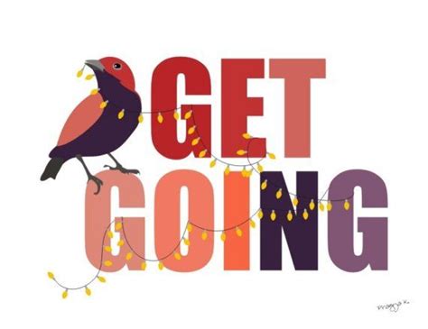 Get Going Quote Prints Whimsical Wall Art Bird Art Print