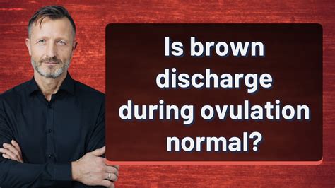 Is Brown Discharge During Ovulation Normal Youtube