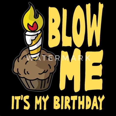 Blow Me It S My Birthday Candle Funny Blowjob Gift Men S V Neck T Shirt