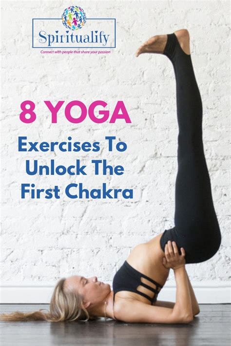 Yoga Exercises To Unlock The First Chakra Root Chakra Yoga Chakra