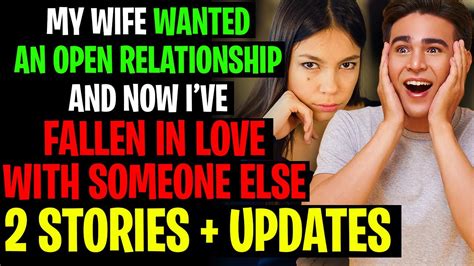 wife wanted an open relationship and now i m in love with someone else r relationships youtube