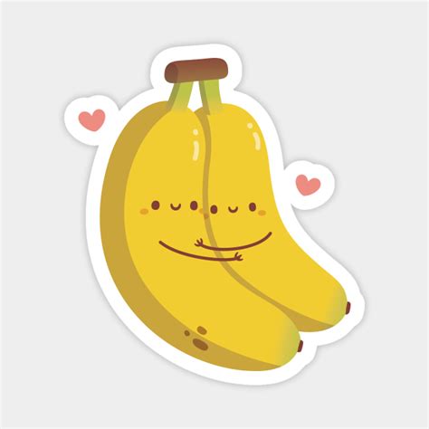 Cute Hugging Bananas Bananas For You Cute Banana Magnet Teepublic