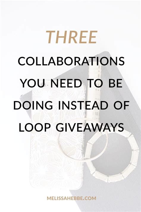 3 Collaborations You Need To Be Doing Instead Of Loop Giveaways