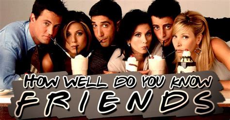 How Well Do You Know Friends Brainfall