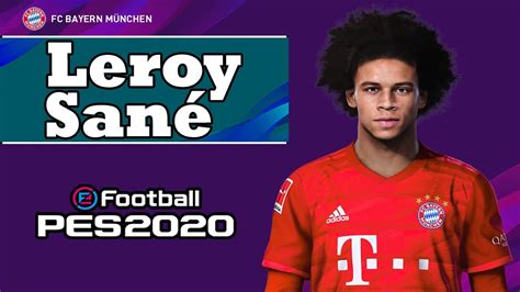 Find out everything about leroy sané. Leroy Sané PES 2020 - YouTube