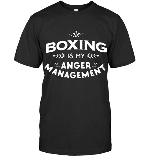 Boxer Funny T Shirt Boxing Is My Anger Management Funny Tshirts