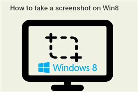 How To Take A Screenshot On Windows 8 Or 81 User Guide