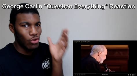 George Carlin Question Everything Reaction Youtube