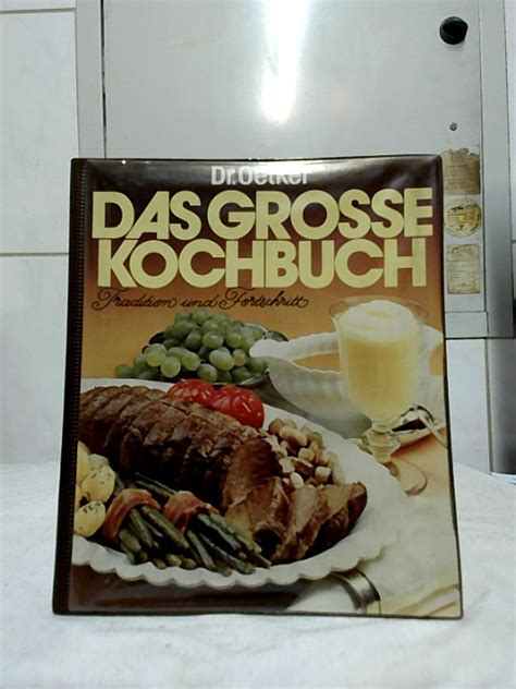 Dr Oetker Das Grosse Kochbuch Tradition Und Fortschritt Rezepte