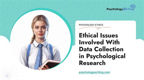 Ethical Issues Involved With Data Collection In Psychological Research