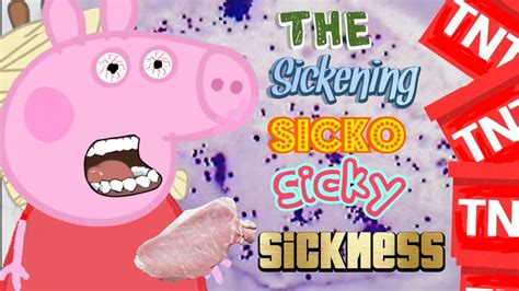 Peppa Pig Edited Parody Funny Clean The Sickening Sicko Sicky