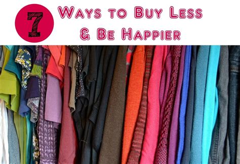 How To Buy Less And Still Feel Like You Have Enough Clothing Store