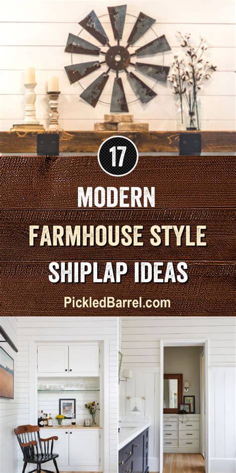 Modern Farmhouse Style Shiplap Ideas Pickled Barrel