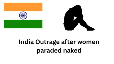 India Outrage After Women Paraded Naked Doman