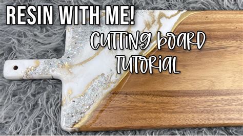 Resin With Me Cutting Board Tutorial Youtube