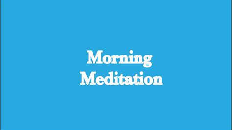 Morning Meditation Orientation Youtube