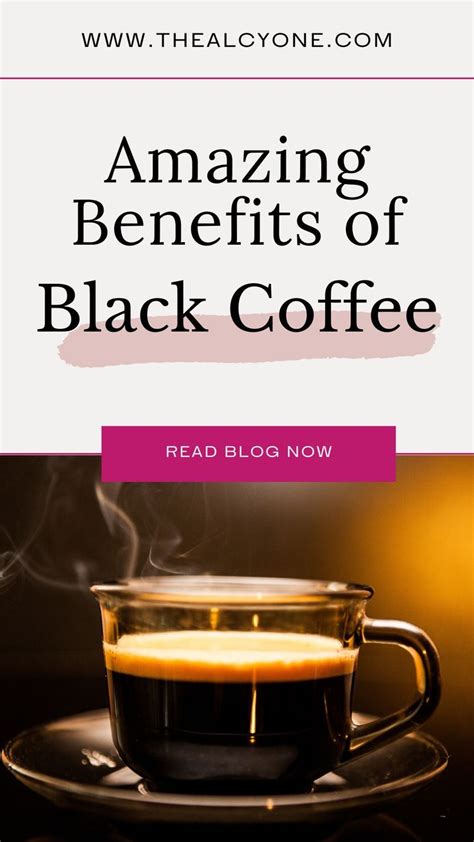 health benefits and side effects of black coffee the alcyone drinking black coffee health